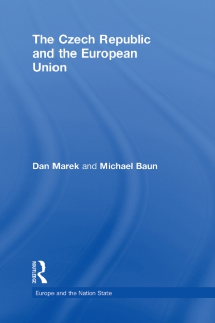 The Czech Republic and the European Union, PDF eBook