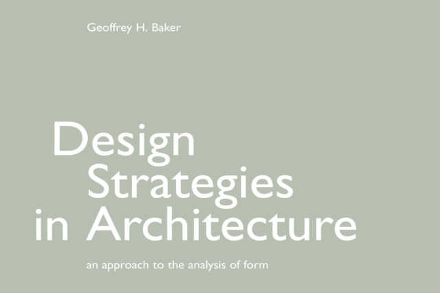 Design Strategies in Architecture : An Approach to the Analysis of Form, PDF eBook