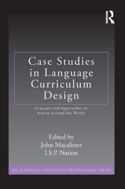 in　in　Macalister:　Case　World:　John　Language　the　Curriculum　Concepts　Studies　Around　Action　Approaches　and　Design　9781136944208: