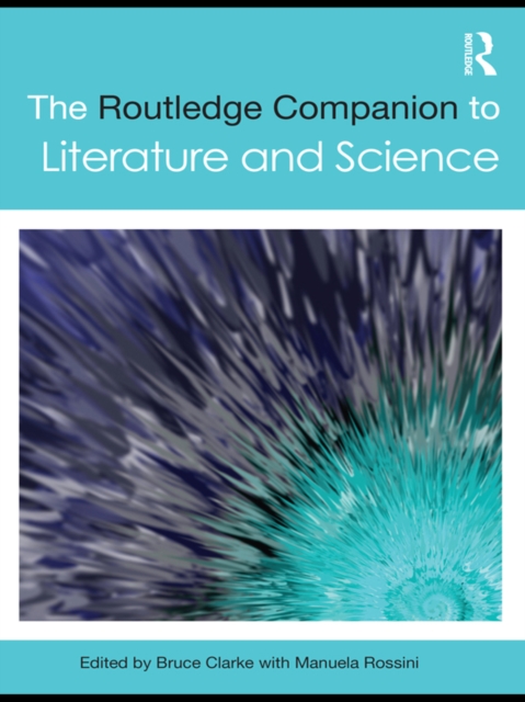 The Routledge Companion to Literature and Science, PDF eBook