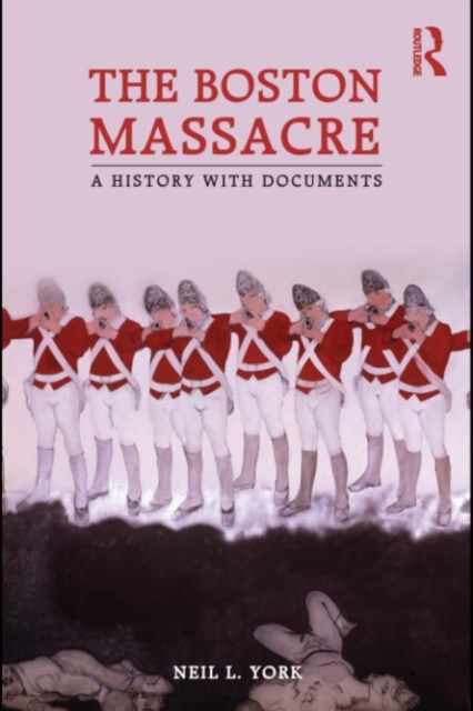 The Boston Massacre : A History with Documents, PDF eBook
