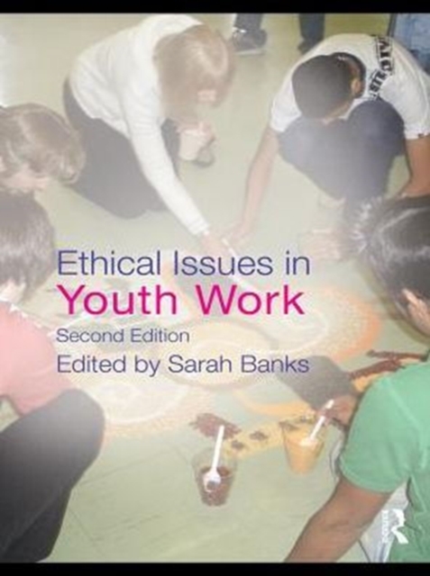 Ethical Issues in Youth Work, PDF eBook