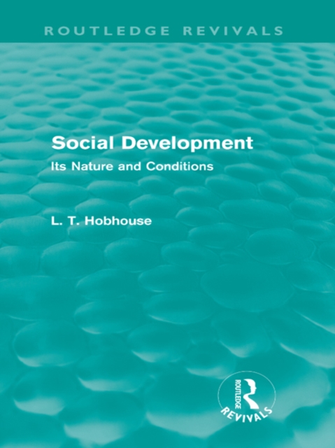 Social Development (Routledge Revivals) : Its Nature and Conditions, PDF eBook