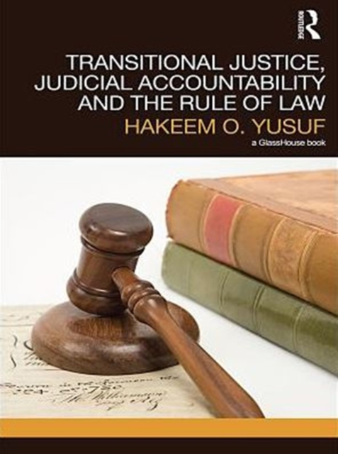 Transitional Justice, Judicial Accountability and the Rule of Law, PDF eBook