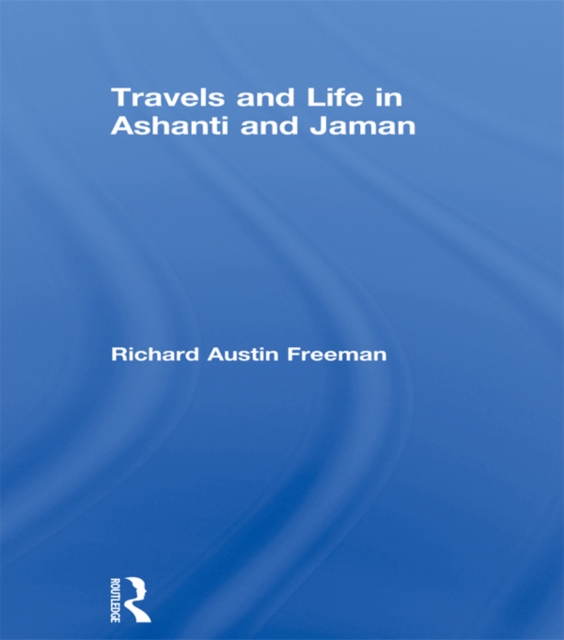Travels and Life in Ashanti and Jaman, EPUB eBook