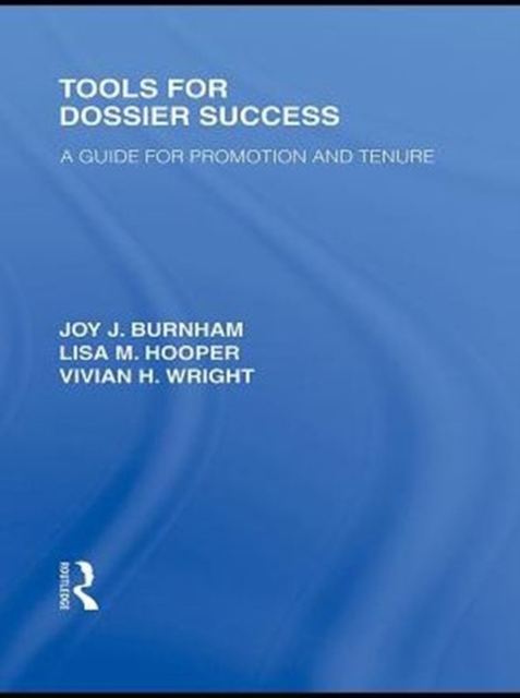 Tools for Dossier Success : A Guide for Promotion and Tenure, PDF eBook