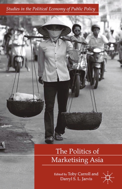 The Politics of Marketising Asia, PDF eBook