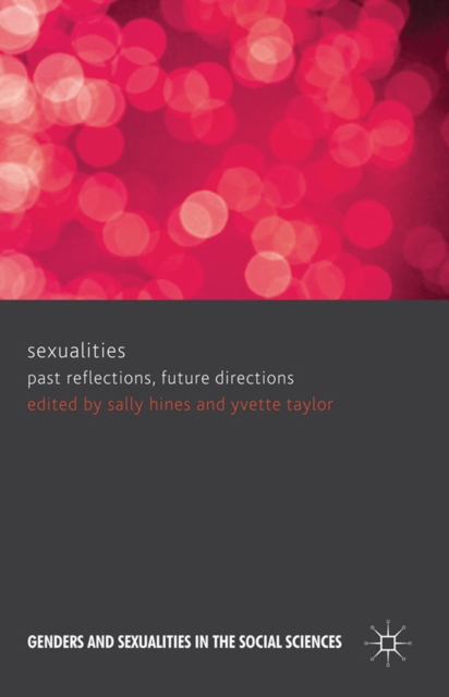 Sexualities: Past Reflections, Future Directions, PDF eBook