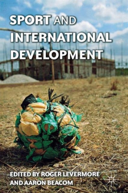 Sport and International Development, Paperback Book