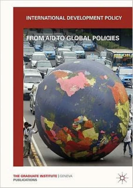 International Development Policy : Aid, Emerging Economies and Global Policies, Paperback / softback Book
