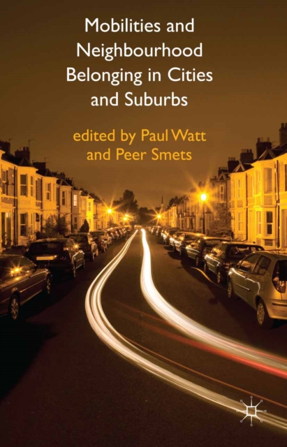 Mobilities and Neighbourhood Belonging in Cities and Suburbs, PDF eBook