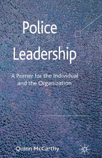 Police Leadership : A Primer for the Individual and the Organization, PDF eBook