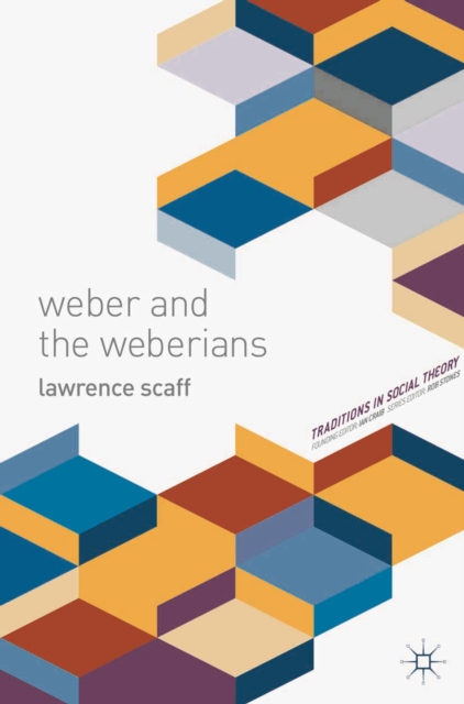 Weber and the Weberians, Hardback Book
