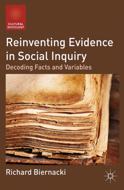 Reinventing Evidence in Social Inquiry : Decoding Facts and Variables, PDF eBook