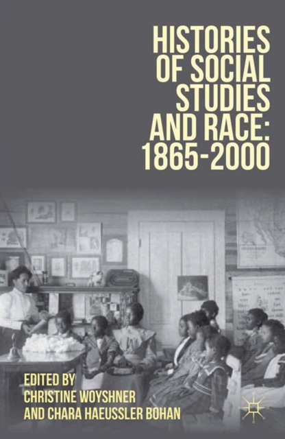 Histories of Social Studies and Race: 1865-2000, PDF eBook