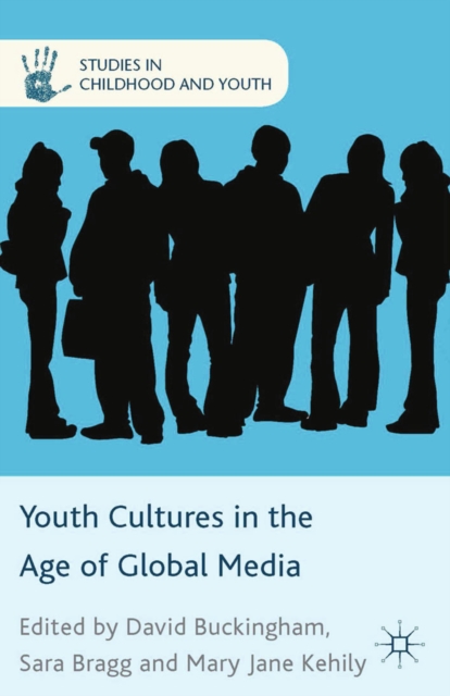 Youth Cultures in the Age of Global Media, PDF eBook