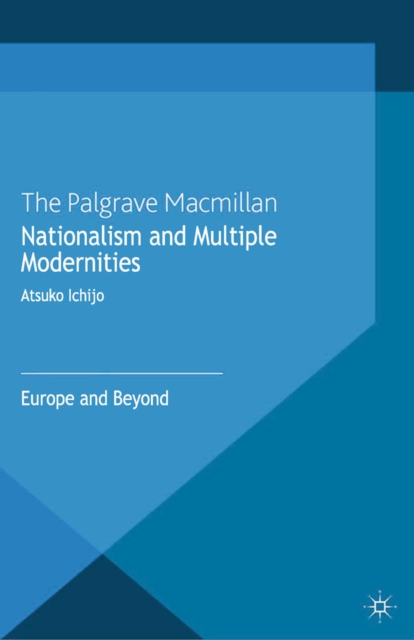 Nationalism and Multiple Modernities : Europe and Beyond, PDF eBook