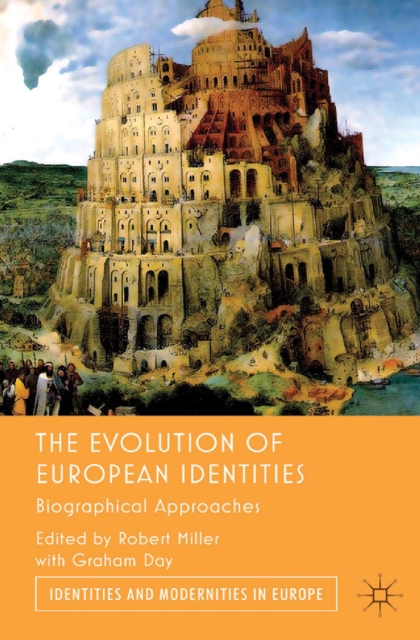 The Evolution of European Identities : Biographical Approaches, PDF eBook