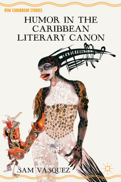 Humor in the Caribbean Literary Canon, Hardback Book