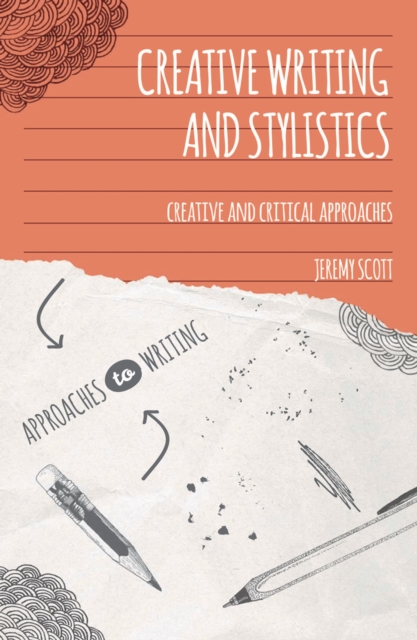 Creative Writing and Stylistics : Creative and Critical Approaches, Paperback / softback Book