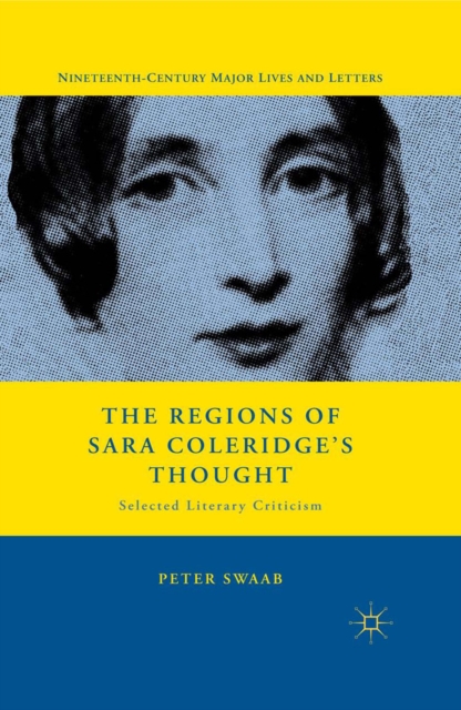 The Regions of Sara Coleridge's Thought : Selected Literary Criticism, PDF eBook