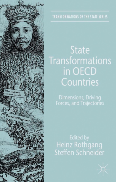 State Transformations in OECD Countries : Dimensions, Driving Forces, and Trajectories, PDF eBook