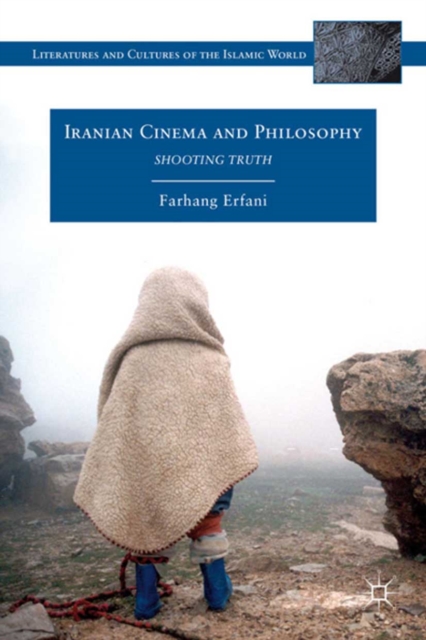 Iranian Cinema and Philosophy : Shooting Truth, PDF eBook