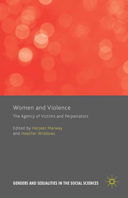 Women and Violence : The Agency of Victims and Perpetrators, PDF eBook