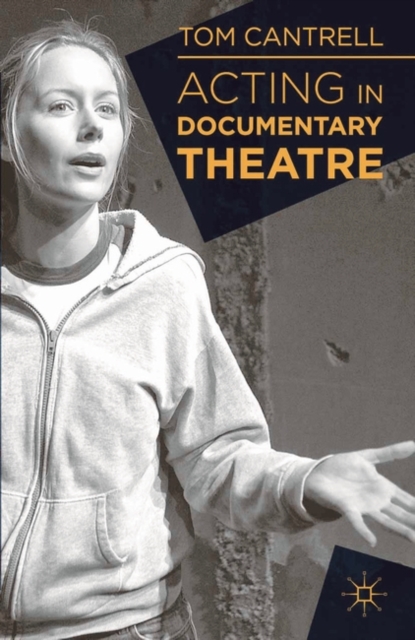 Acting in Documentary Theatre, Hardback Book