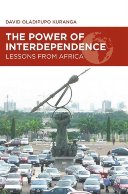 The Power of Interdependence : Lessons from Africa, Paperback / softback Book