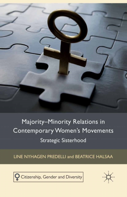 Majority-Minority Relations in Contemporary Women's Movements : Strategic Sisterhood, PDF eBook