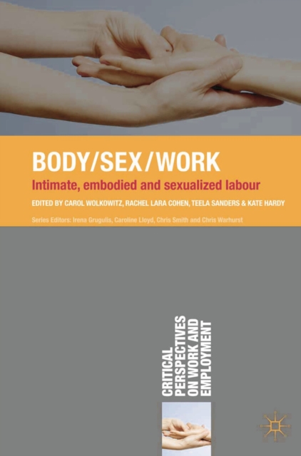 Body/Sex/Work : Intimate, embodied and sexualised labour, Paperback / softback Book