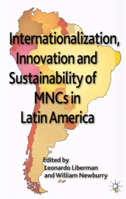 Internationalization, Innovation and Sustainability of MNCs in Latin America, Hardback Book