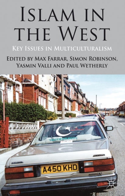 Islam in the West : Key Issues in Multiculturalism, PDF eBook