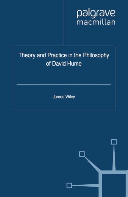 Theory and Practice in the Philosophy of David Hume, PDF eBook