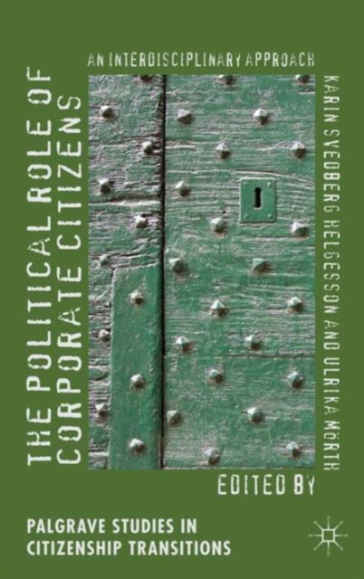 The Political Role of Corporate Citizens : An Interdisciplinary Approach, Hardback Book