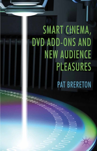 Smart Cinema, DVD Add-Ons and New Audience Pleasures, PDF eBook