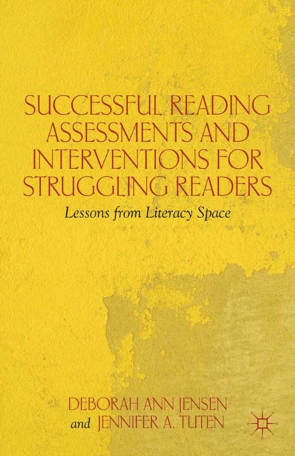 Successful Reading Assessments and Interventions for Struggling Readers : Lessons from Literacy Space, PDF eBook