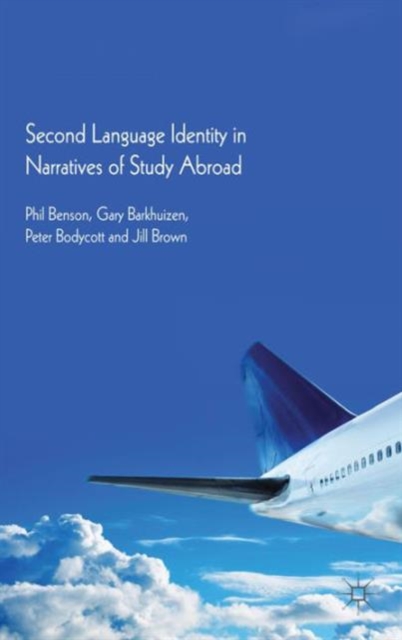 Second Language Identity in Narratives of Study Abroad, Hardback Book