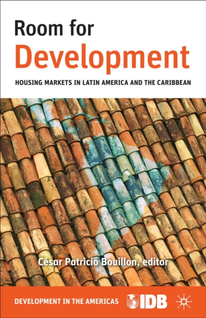Room for Development : Housing Markets in Latin America and the Caribbean, PDF eBook