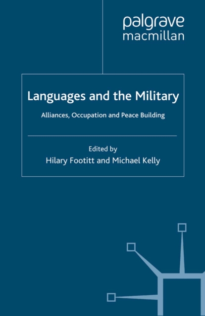 Languages and the Military : Alliances, Occupation and Peace Building, PDF eBook