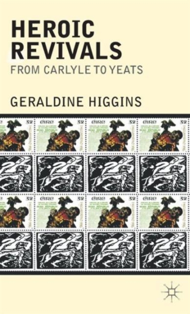 Heroic Revivals from Carlyle to Yeats, Hardback Book