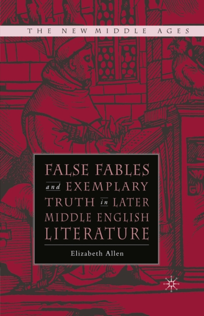False Fables and Exemplary Truth : Poetics and Reception of Medieval Mode, PDF eBook