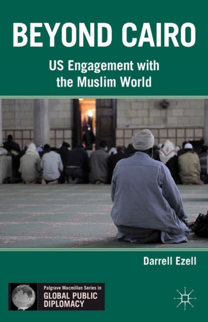 Beyond Cairo : US Engagement with the Muslim World, PDF eBook