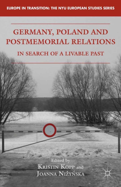 Germany, Poland and Postmemorial Relations : In Search of a Livable Past, PDF eBook