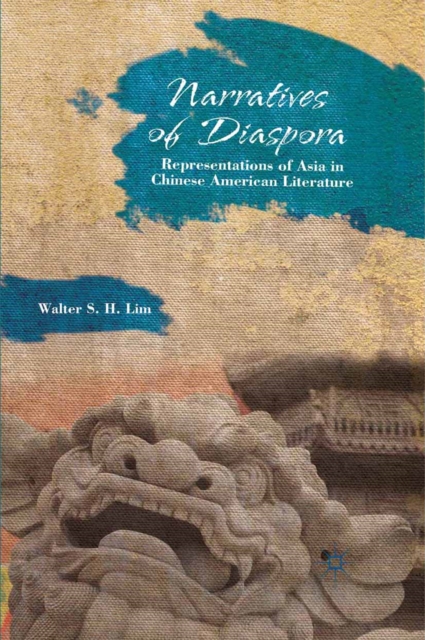Narratives of Diaspora : Representations of Asia in Chinese American Literature, PDF eBook