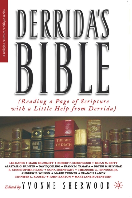 Derrida's Bible : Reading a Page of Scripture With a Little Help From Derrida, PDF eBook