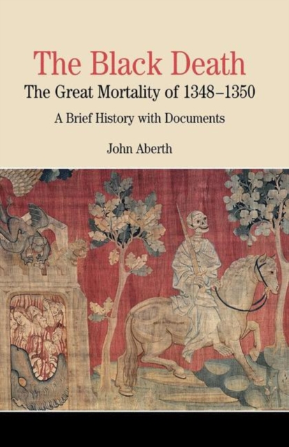 The Black Death : The Great Mortality of 1348-1350: A Brief History with Documents, PDF eBook