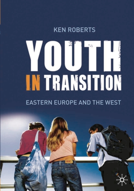 Youth in Transition : In Eastern Europe and the West, PDF eBook