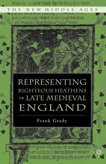 Representing Righteous Heathens in Late Medieval England, PDF eBook